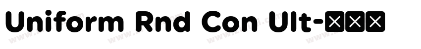 Uniform Rnd Con Ult字体转换 Uniform Rnd Con Ult字体转换